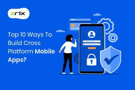 How to build Cross-Platform Mobile Apps