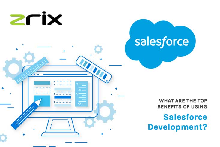 Benefits Of Using Salesforce Development