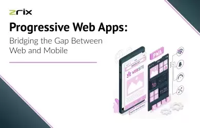 Progressive Web Apps: Bridging the Gap Between Web and Mobile