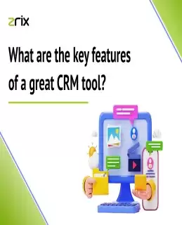 What are the key features of a great CRM tool?