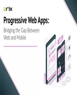 Progressive Web Apps: Bridging the Gap Between Web and Mobile